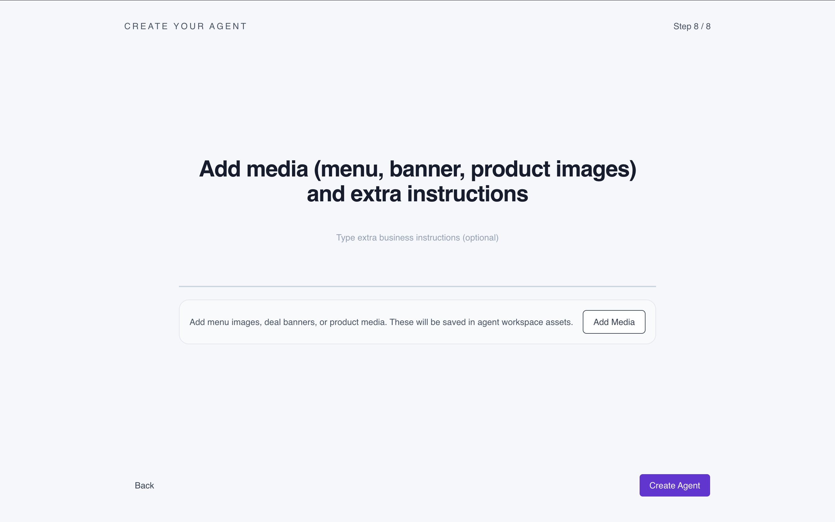 Step 8 - Add media files and extra instructions for your agent